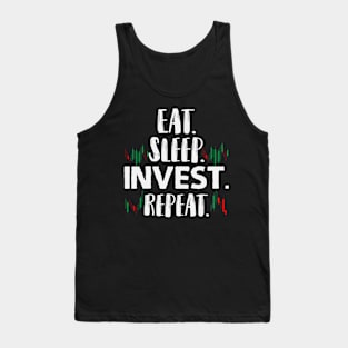 Eat Sleep Invest Repeat | Trader Trading Stock Tank Top